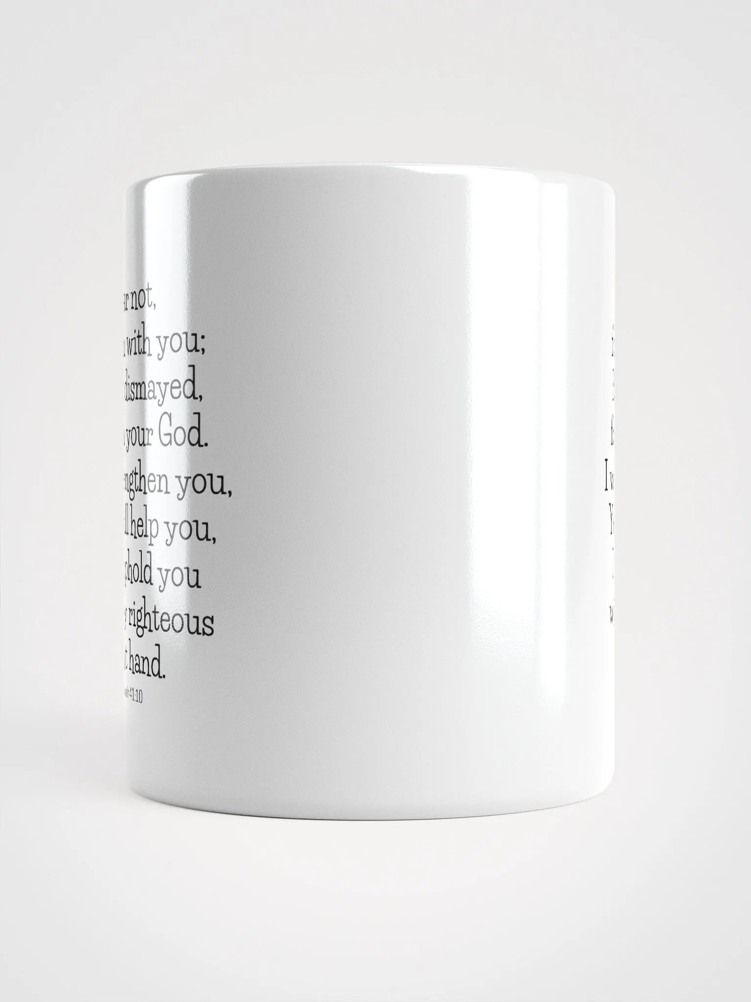 Fear Not For I Am With You Be Not Dismayed For I Am Your God Isaiah 41:10 White Glossy Mug 11/15/20oz product image (5)