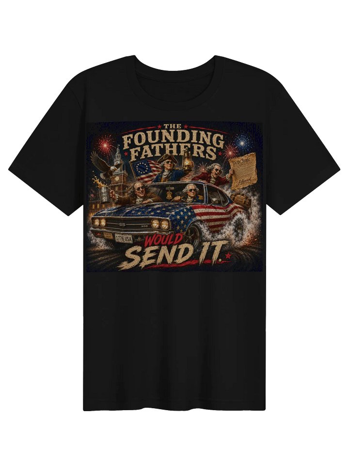 The Founding Fathers Would Send It product image (1)