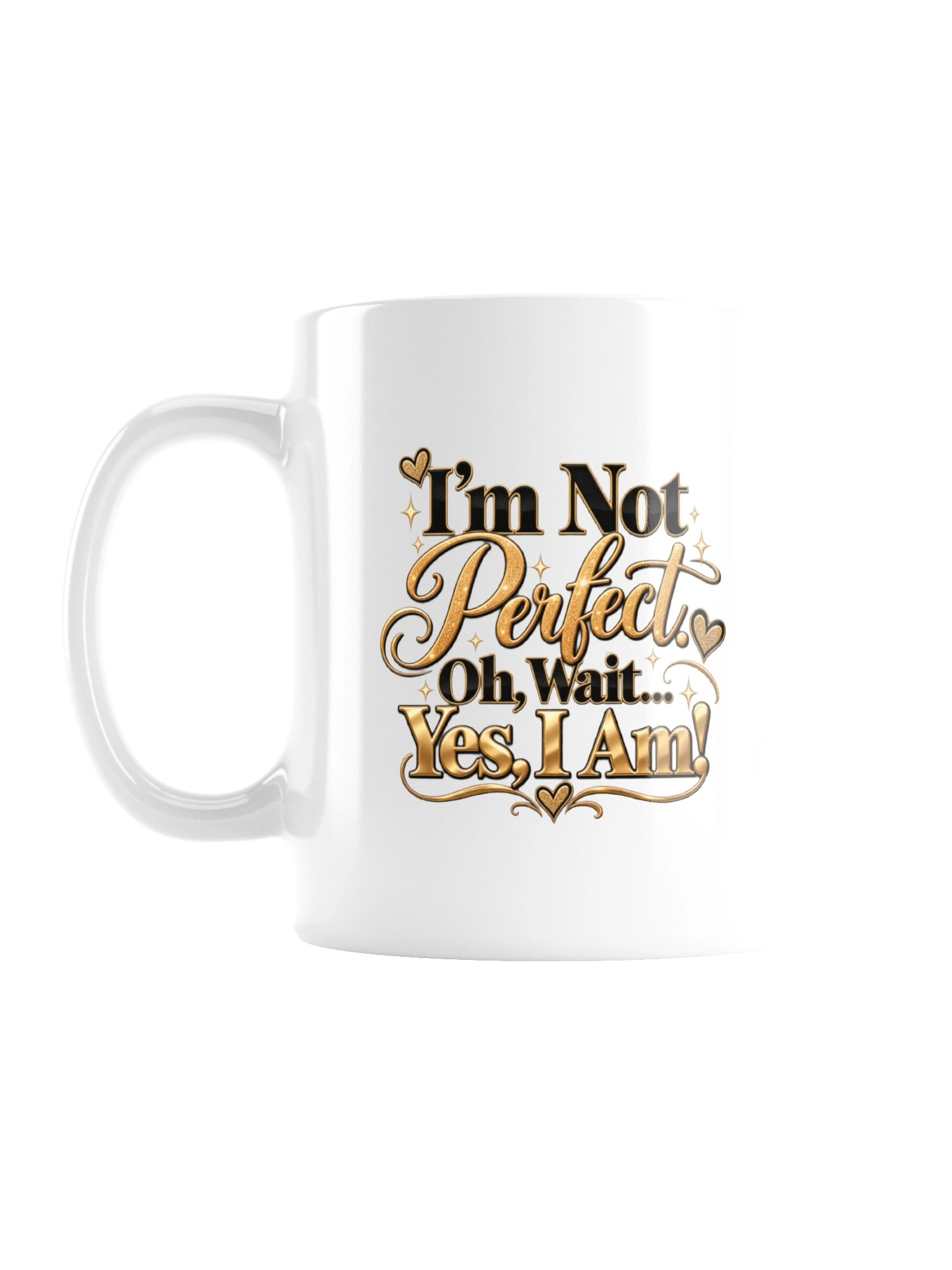I’m Not Perfect Funny Gold Quote Mug product image (1)