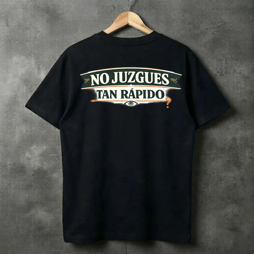 No Juzgues Tan Rápido — Camiseta Artística product image (1)