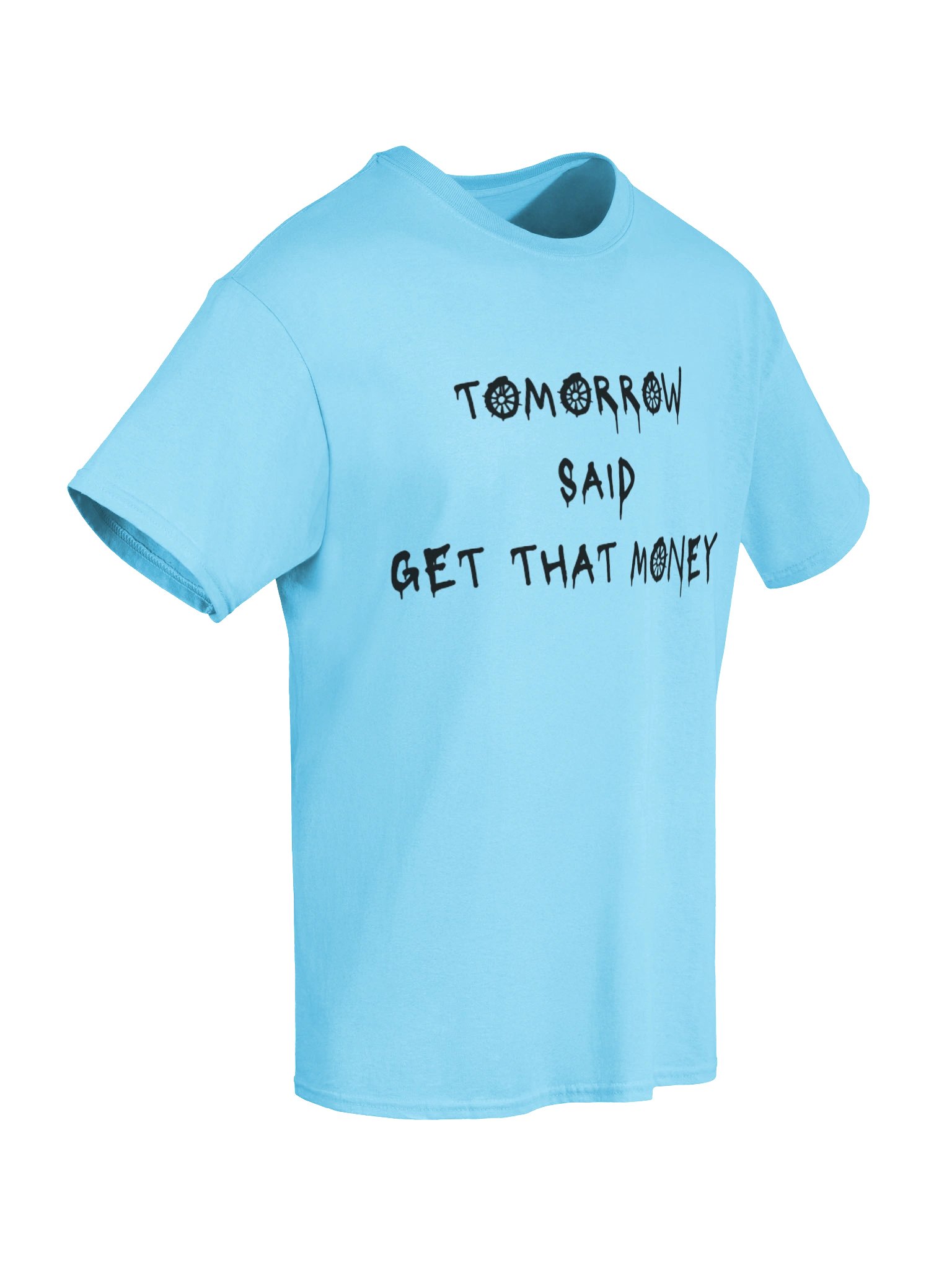 Tomorrow Said T-Shirt- Sky Blue product image (8)