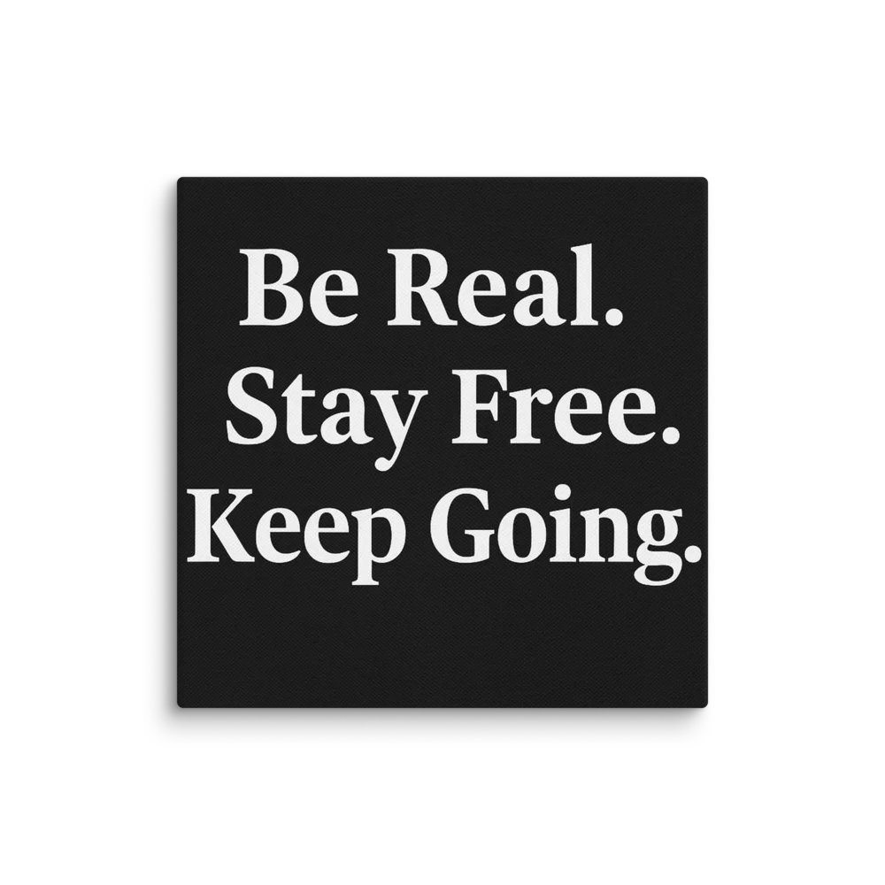Keep Going – Be Real Canvas Print product image (2)