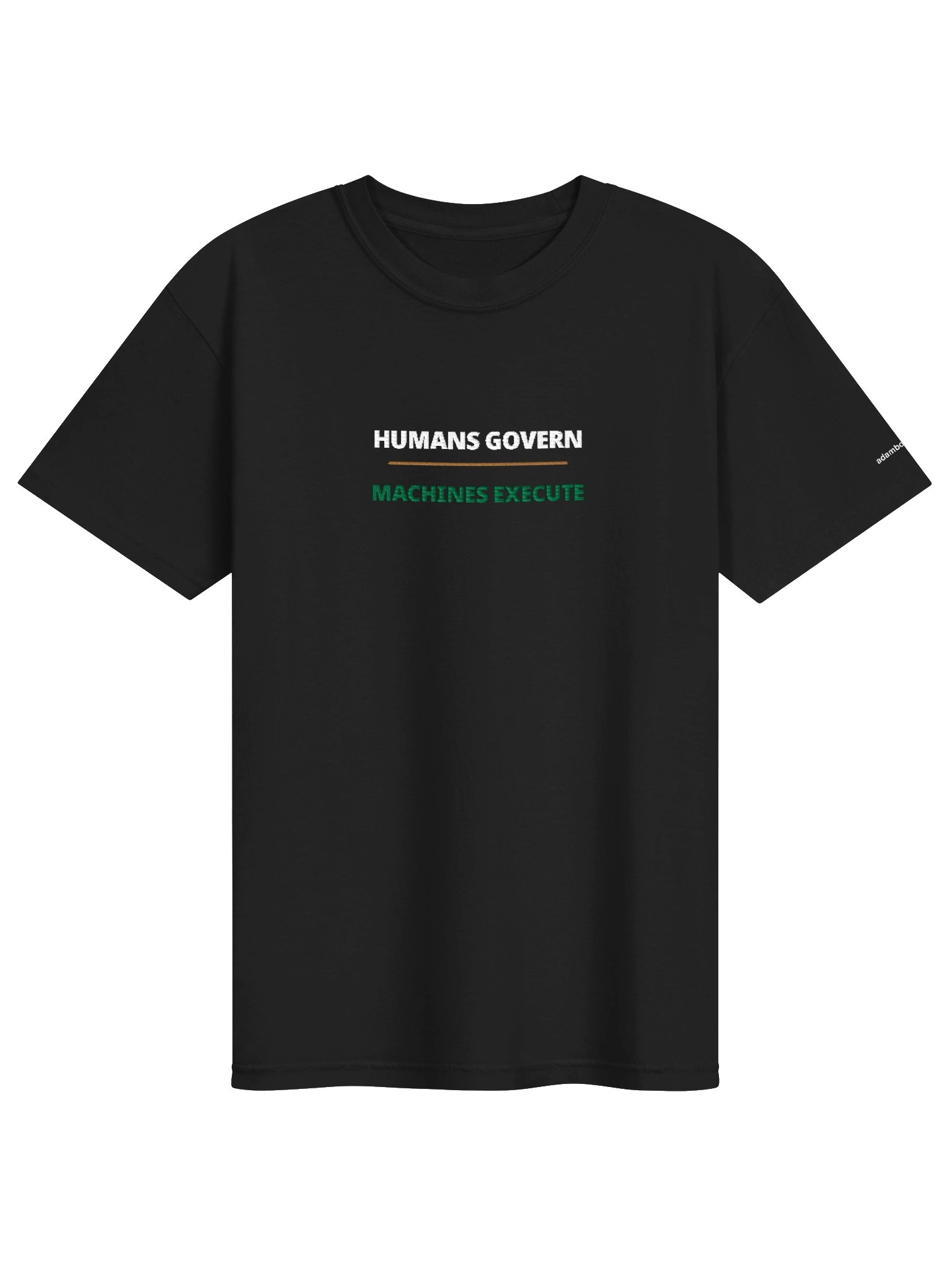 Humans Govern / Machines Execute Tee product image (1)