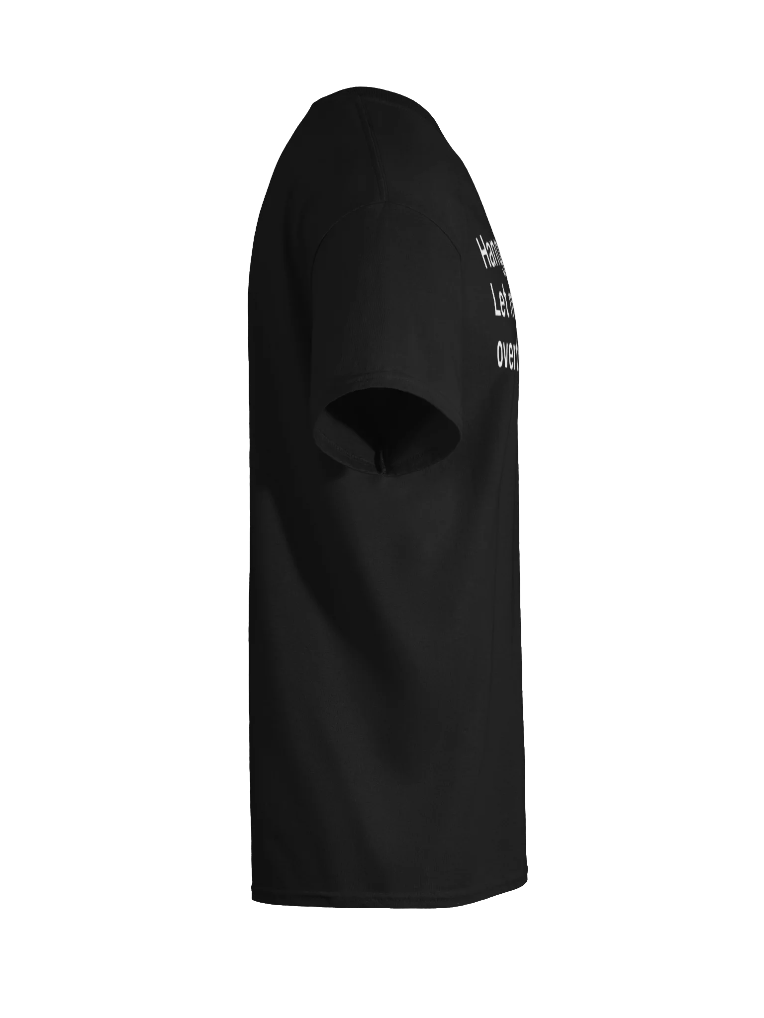 Hang on. Let me overthink this. Unisex Shirt product image (115)