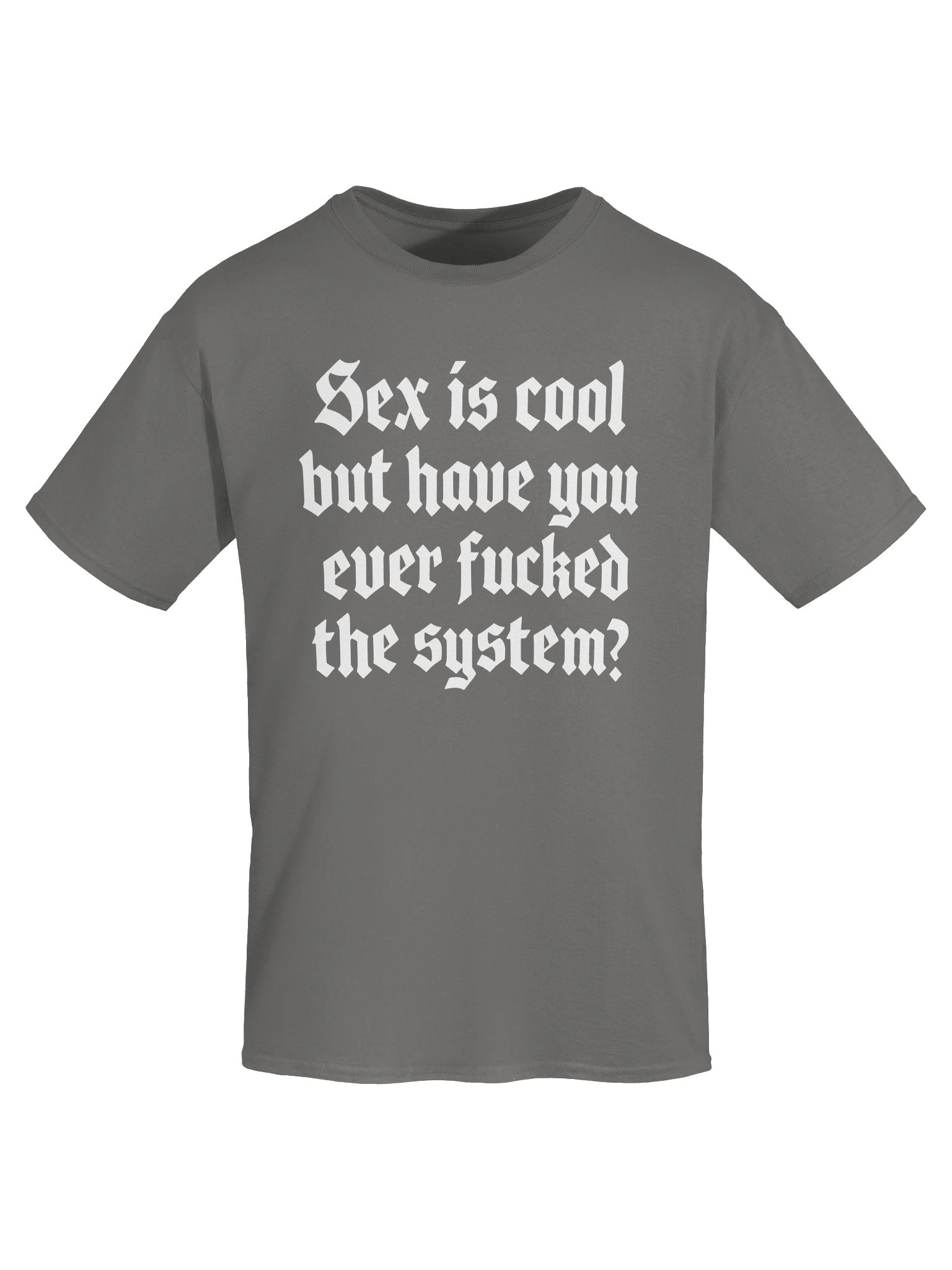 S*x Is Cool But Have You Ever F*cked The System product image (74)