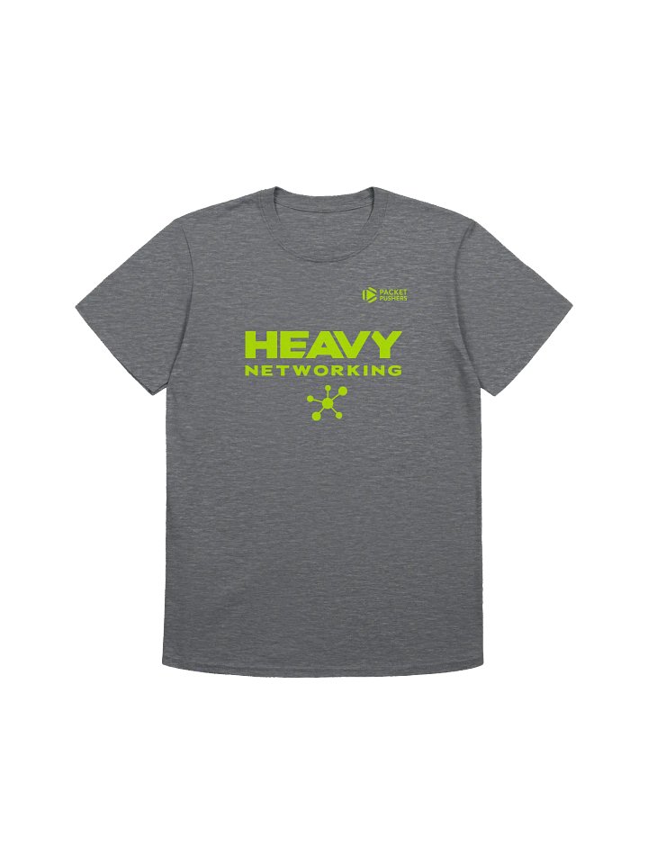 Heavy Networking Unisex T-Shirt product image (1)