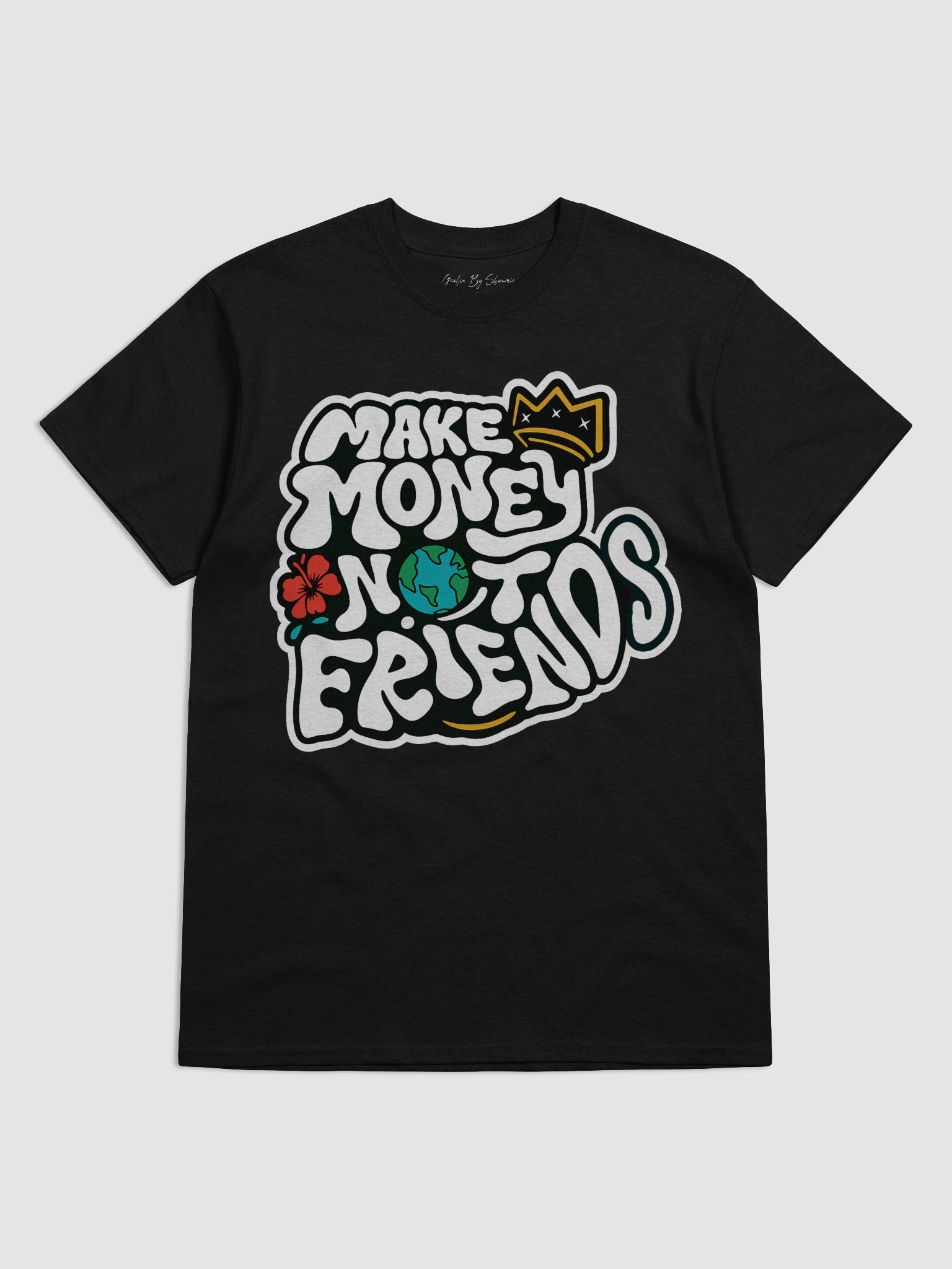 Make Money Not Friends Graphic Tee product image (39)