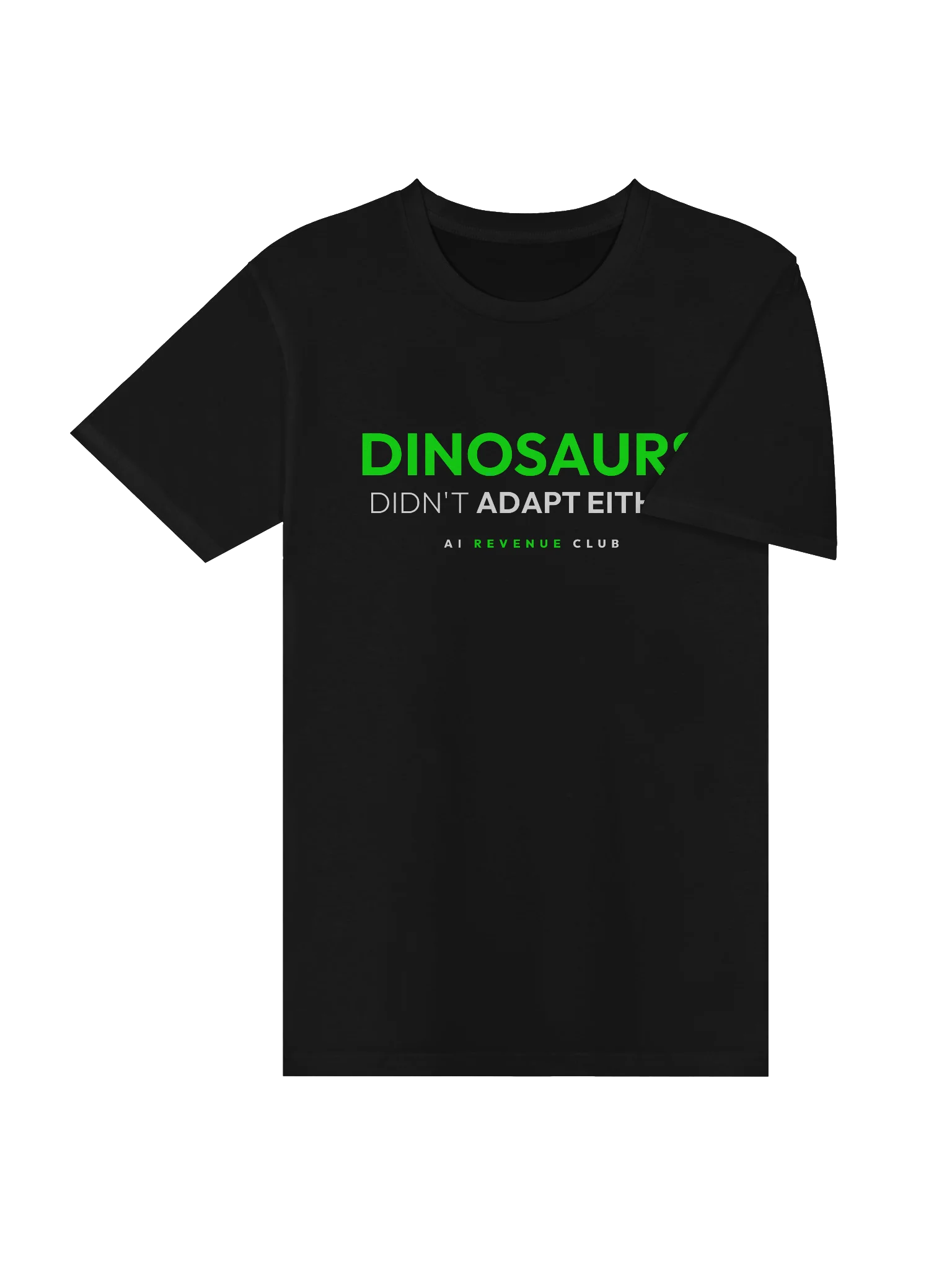 Dinosaurs Didn't Adapt - Tshirt product image (4)
