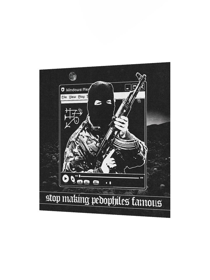 "STOP MAKING PEDOS FAMOUS" POSTER product image (7)