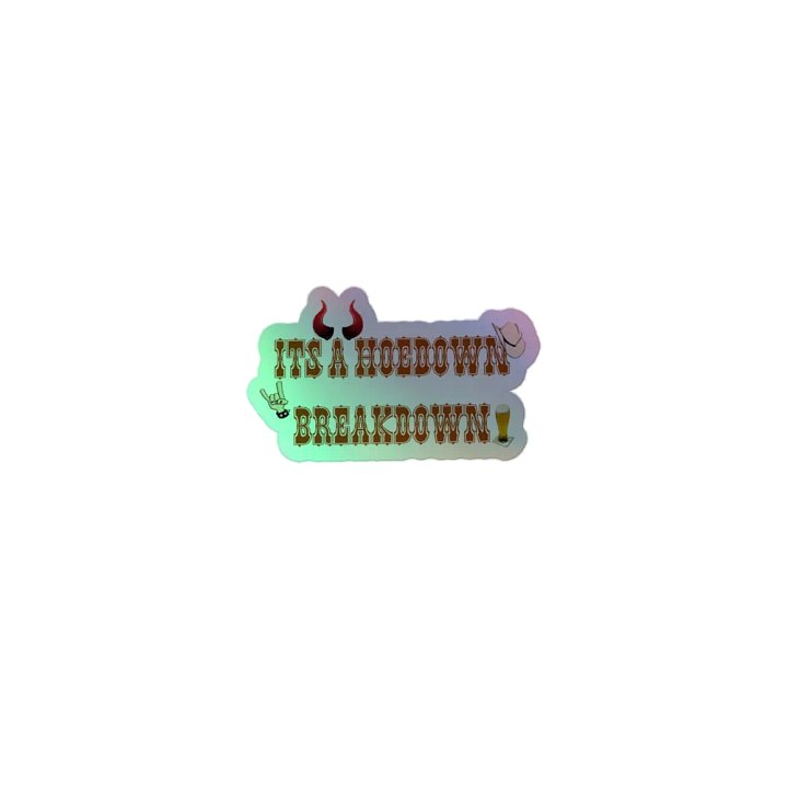 Hoedown Breakdown Holo Sticker product image (1)