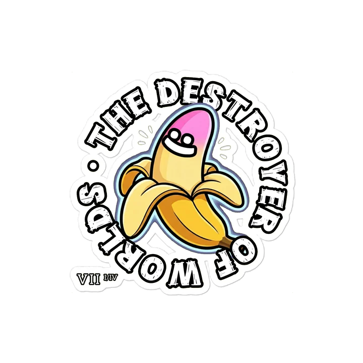 THE DESTROYER OF WORLDS — Banana Kiss-Cut Sticker product image (2)