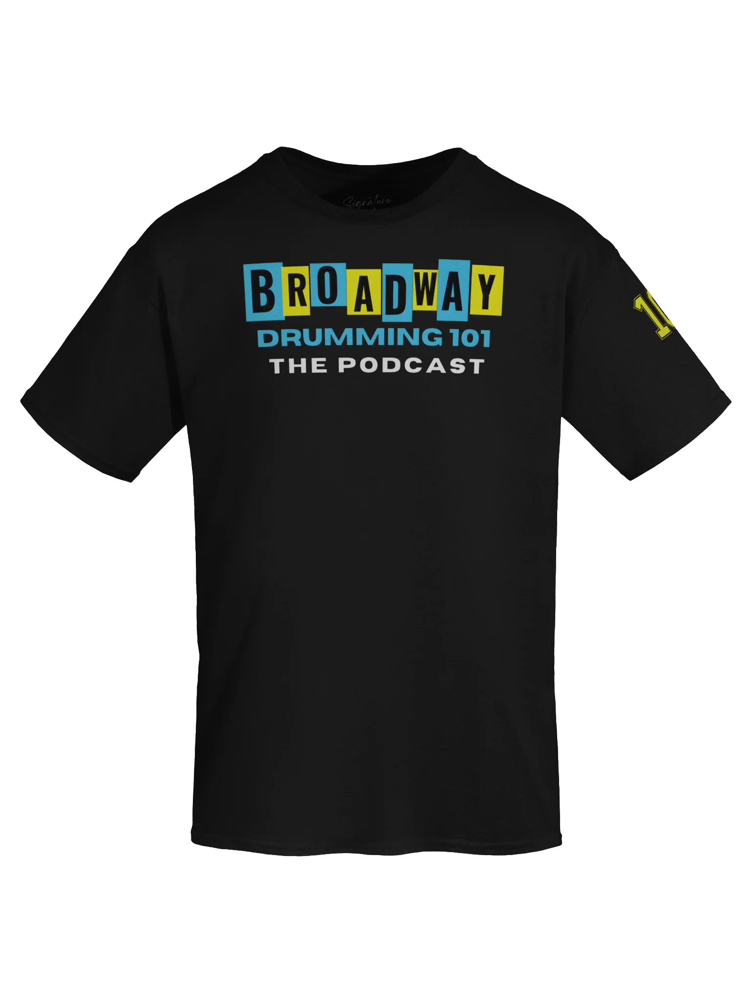 The Broadway Drumming 101 Podcast Tee product image (5)