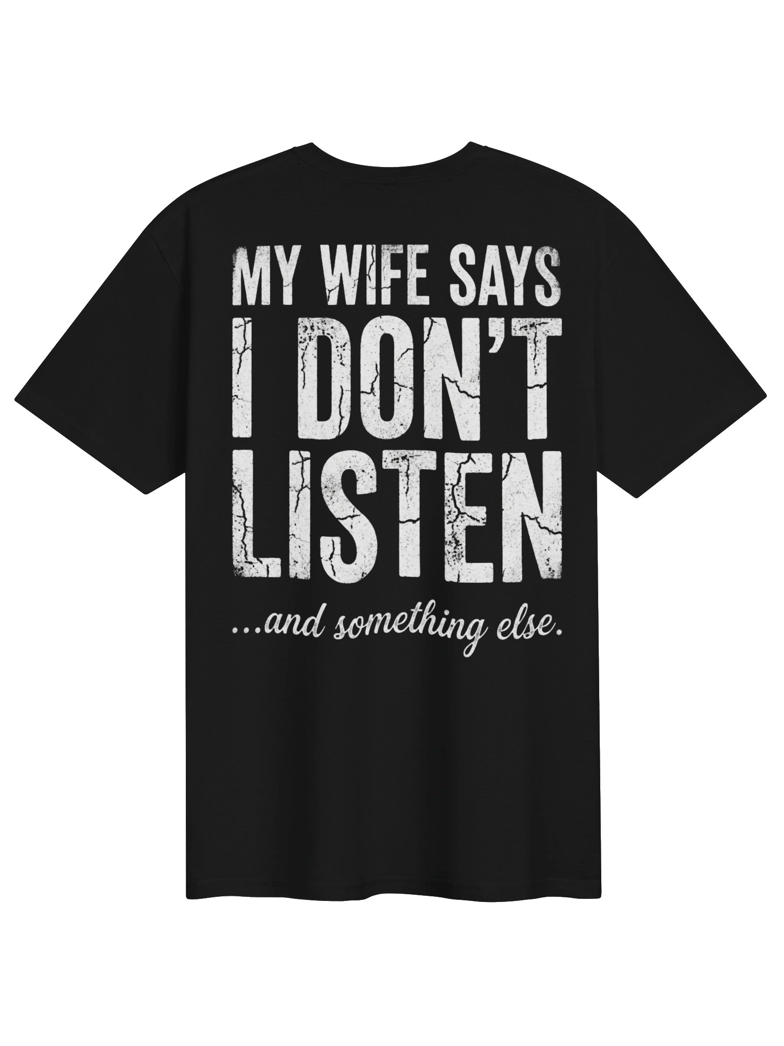 My wife says I have two faults: I don't listen and something else product image (3)