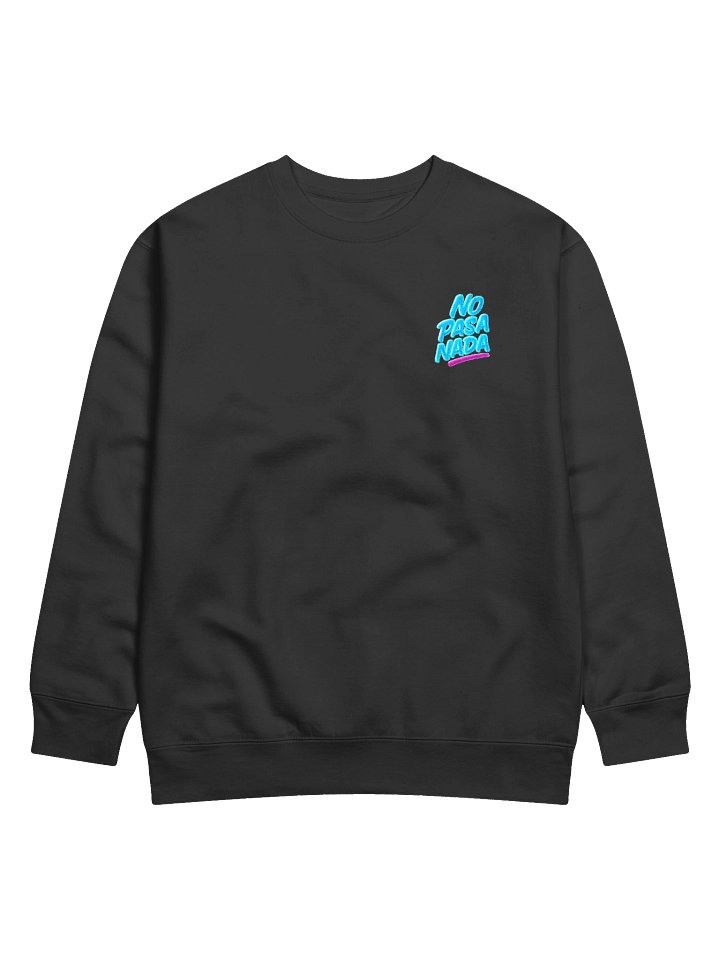 No Pasa Nada Premium Sweatshirt (Embroidered) product image (1)