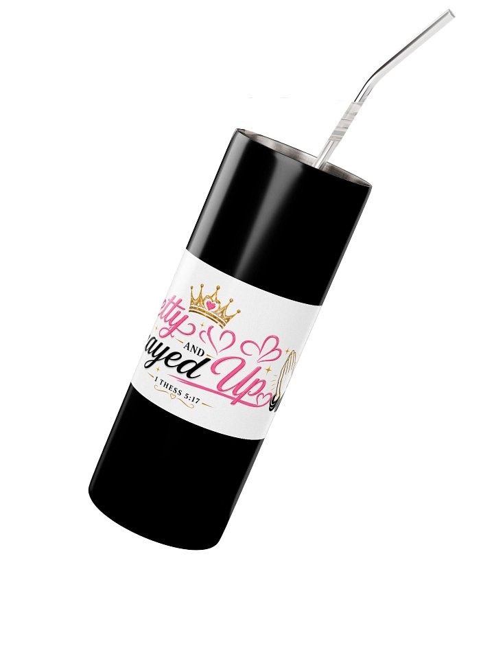 Pretty and Prayed Up Stainless steel Tumbler product image (2)