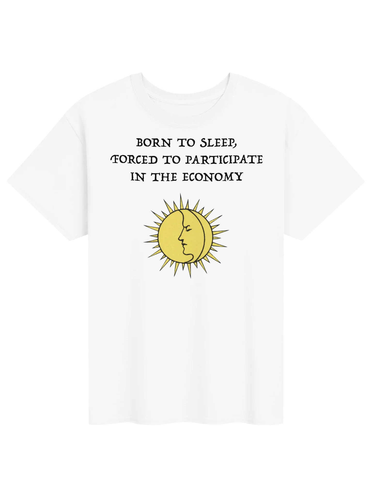 BORN TO SLEEP, FORCED TO PARTICIPATE IN THE ECONOMY product image (111)