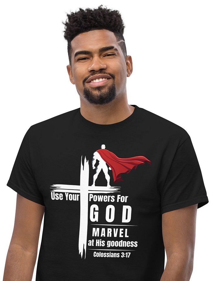 Use your powers for God - Marvel at His Goodness Christian Superhero T-Shirt product image (1)