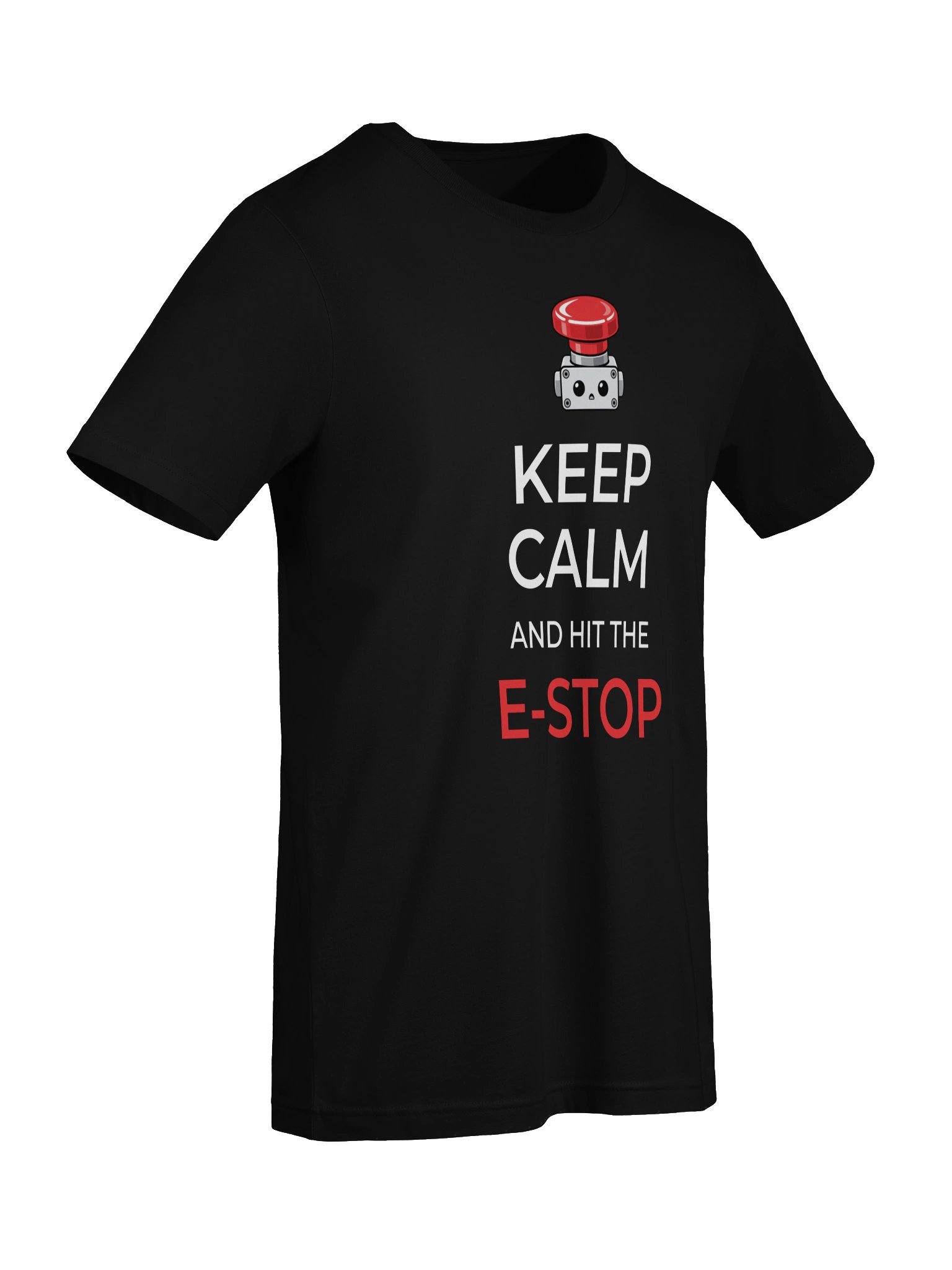 Keep Calm and Hit the E-Stop product image (7)