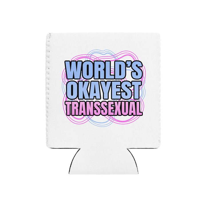 World's Okayest Transsexual Can Cooler product image (1)