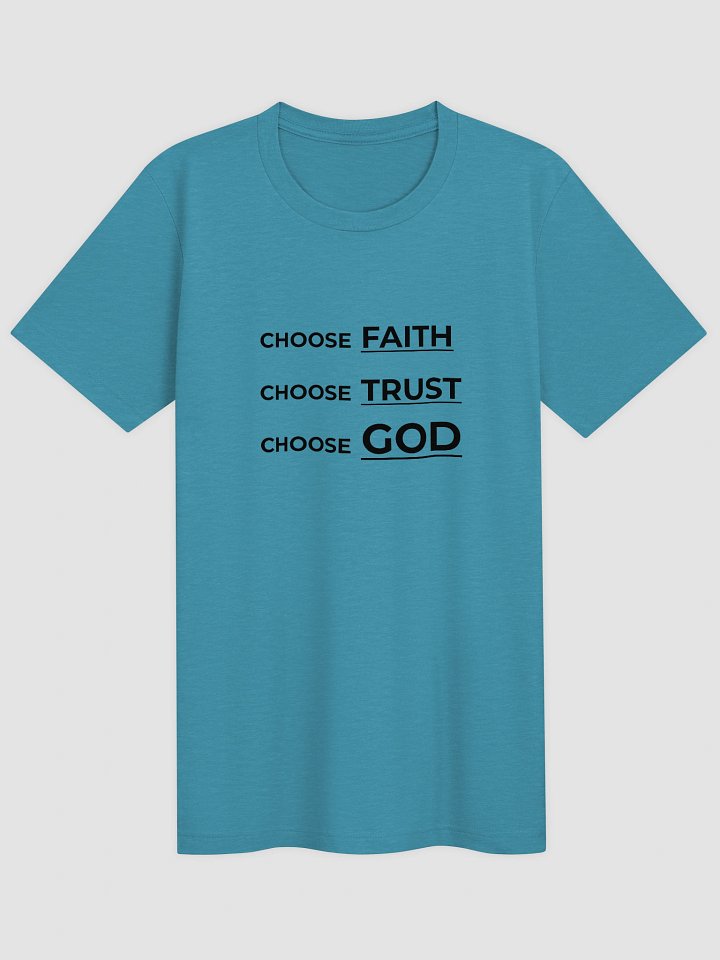 CHOOSE FAITH, CHOOSE TRUST, CHOOSE GOD. product image (3)