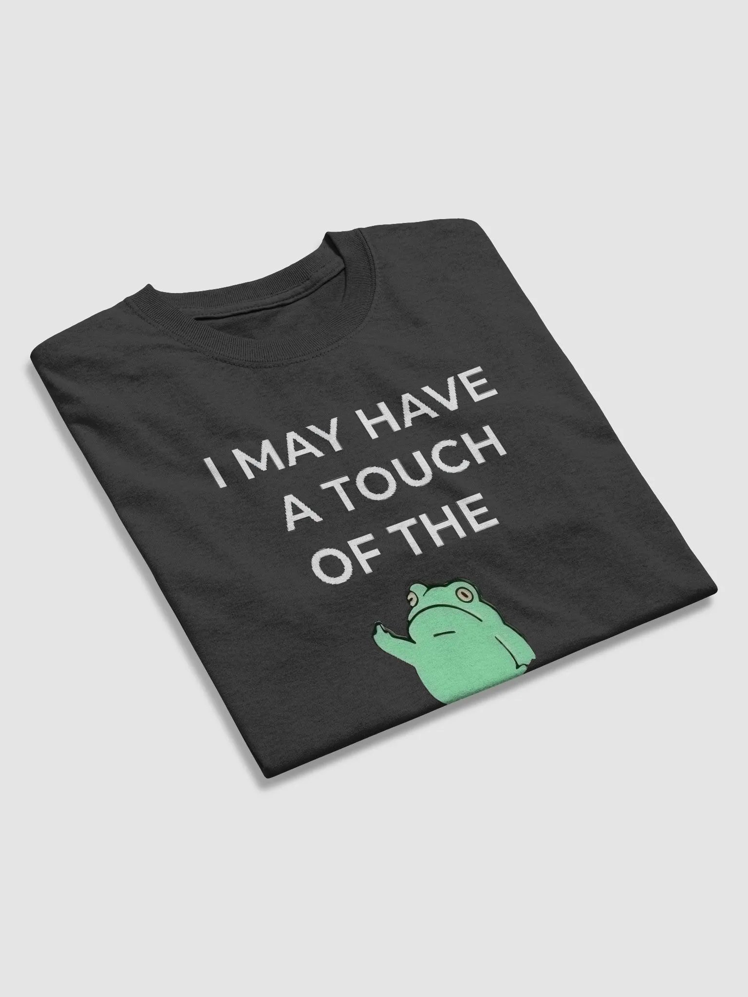 I May Have A Touch Of The Tism Shirt product image (6)