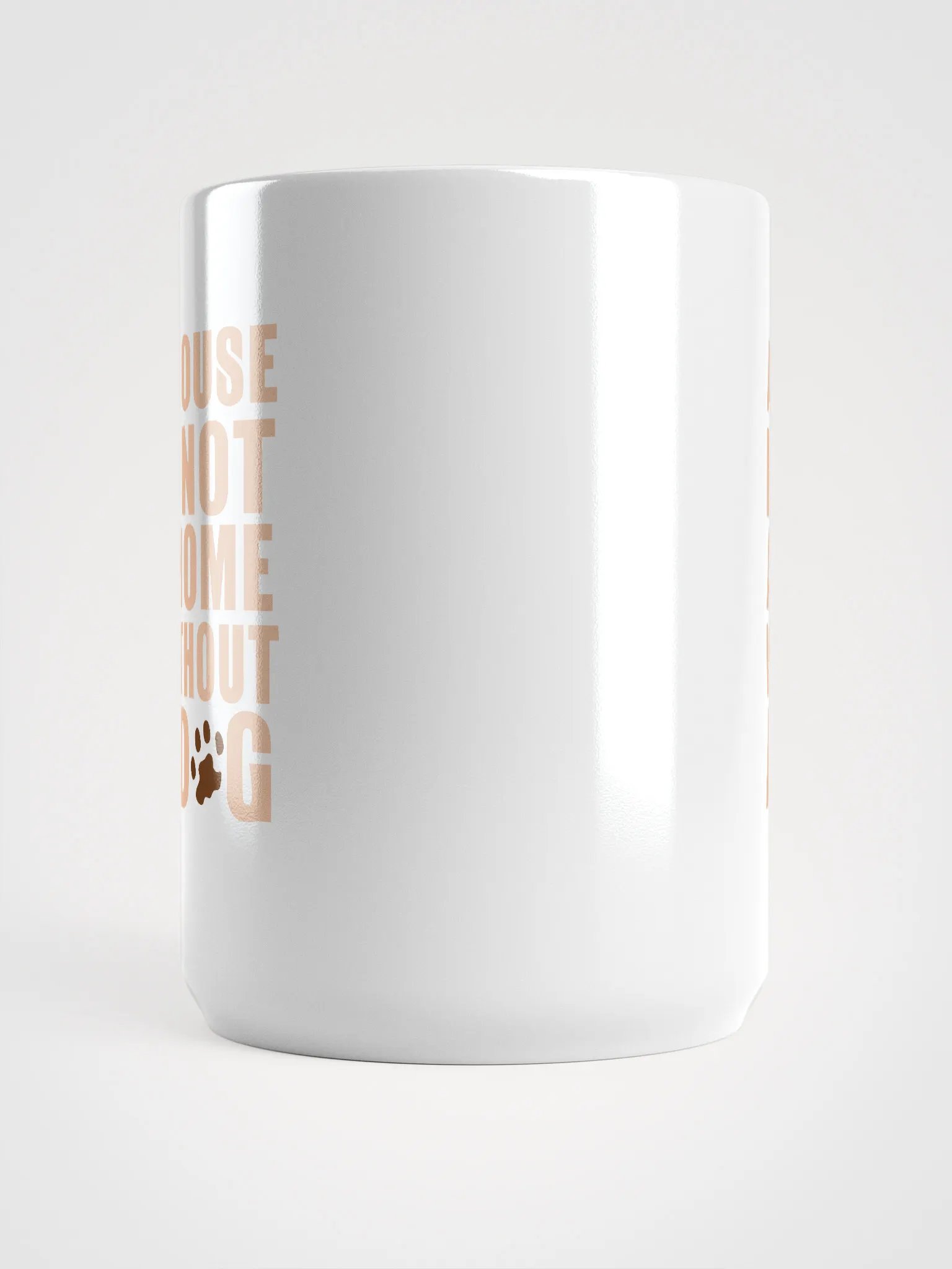 A home without a dog - mug product image (5)