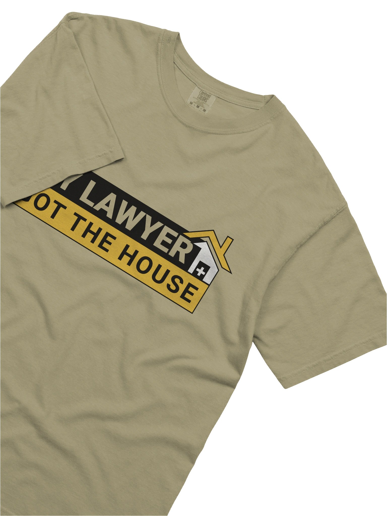 Lawyer Got The House Tee product image (3)