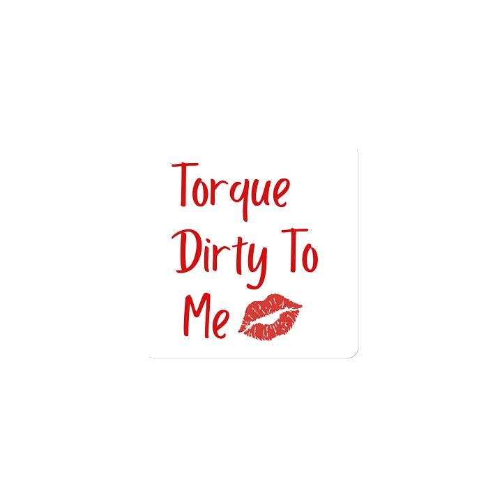 Torque dirty to me magnet product image (1)