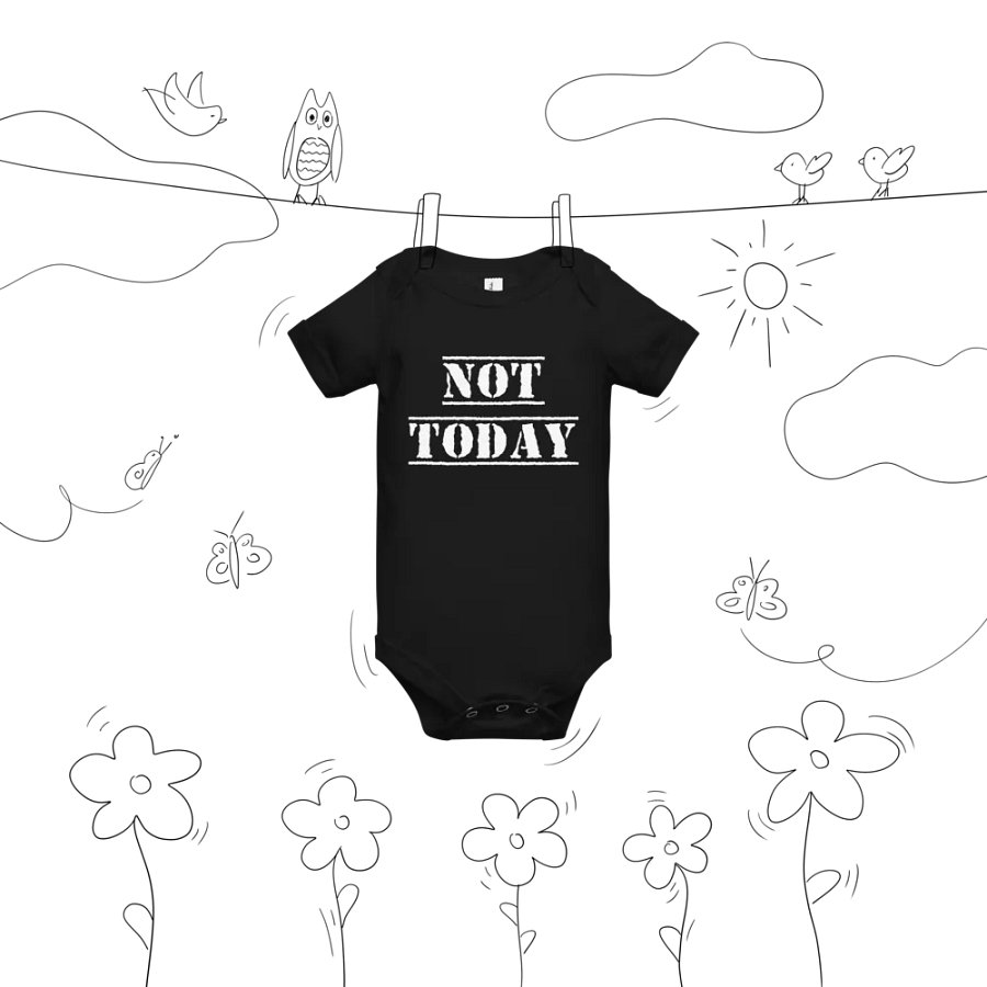 Not Today baby onesie product image (12)