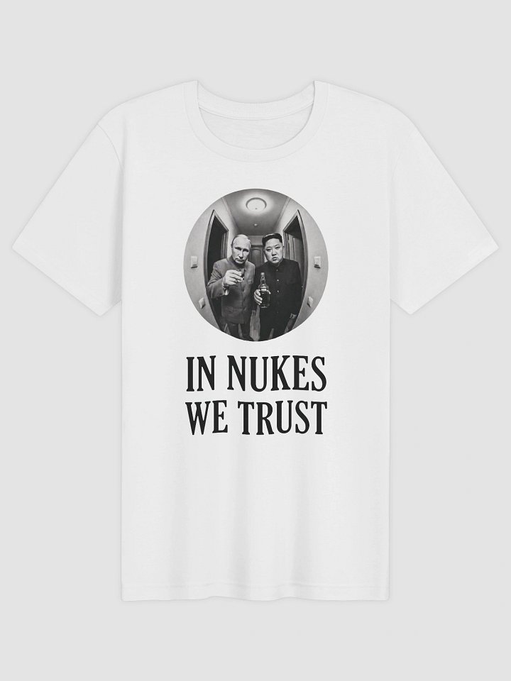 IN NUKES WE TRUST tshirt product image (41)