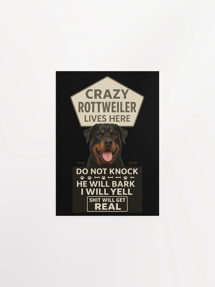 Crazy Rottweiler Lives Here Poster product image (8)
