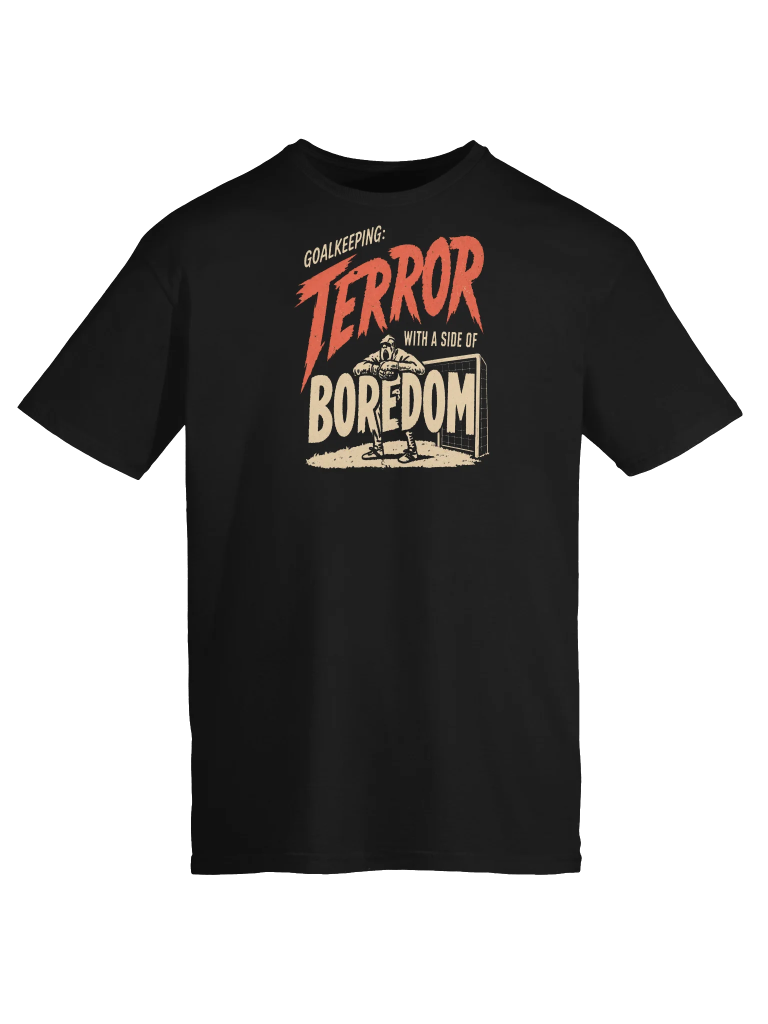 Goalkeeping: Terror With A Side Of Boredom Tee product image (5)