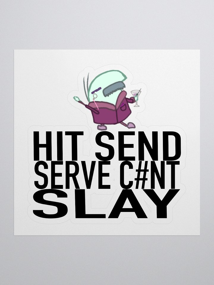 Higgins Send Serve Slay stickers product image (1)