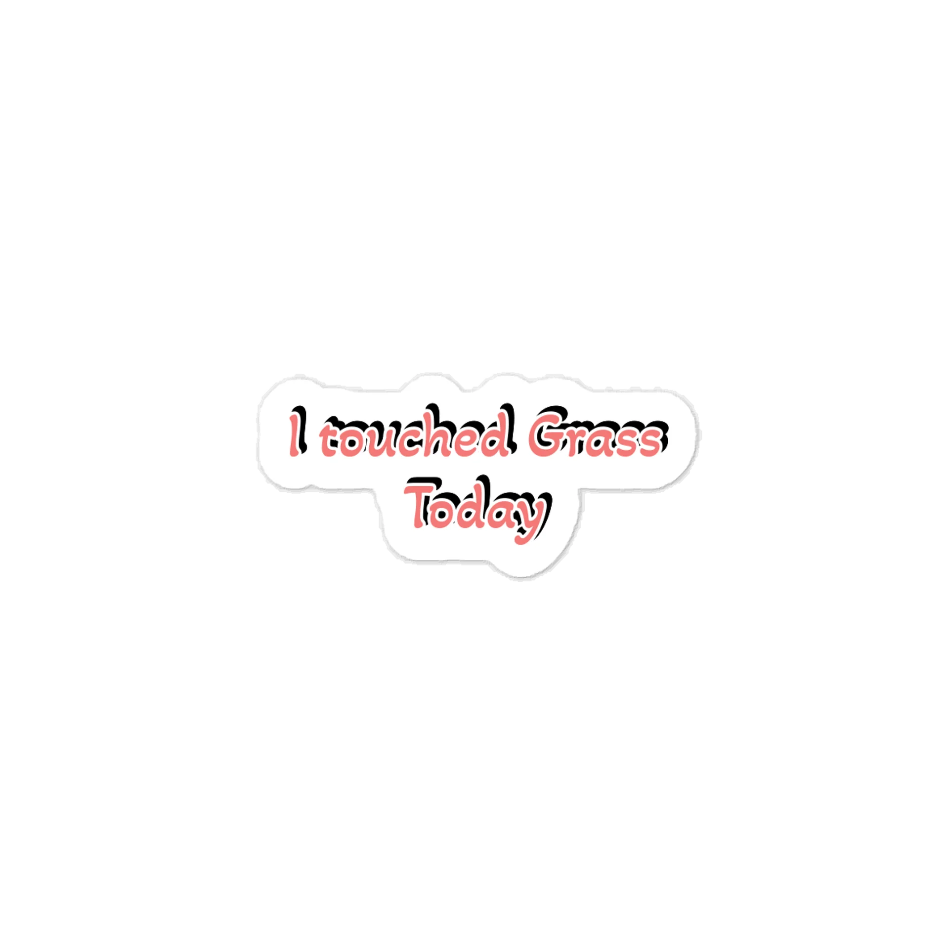 I touched Grass Today sticker product image (1)