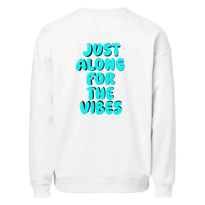Just A long For The Vibes Organic Sweatshirt product image (1)