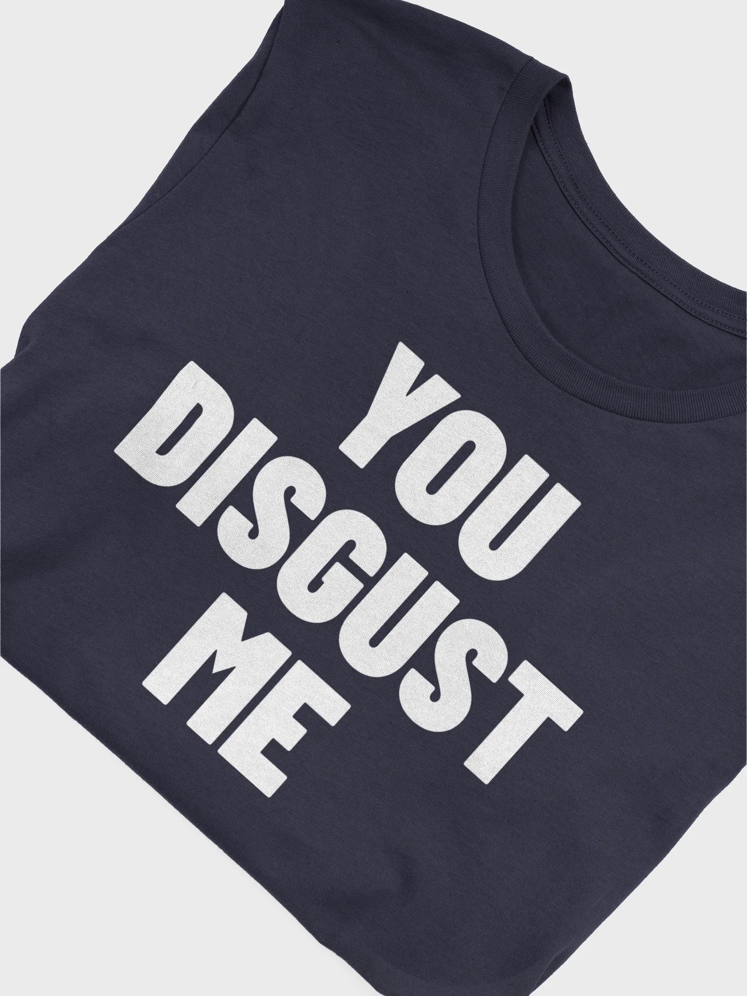 You Disgust Me product image (5)