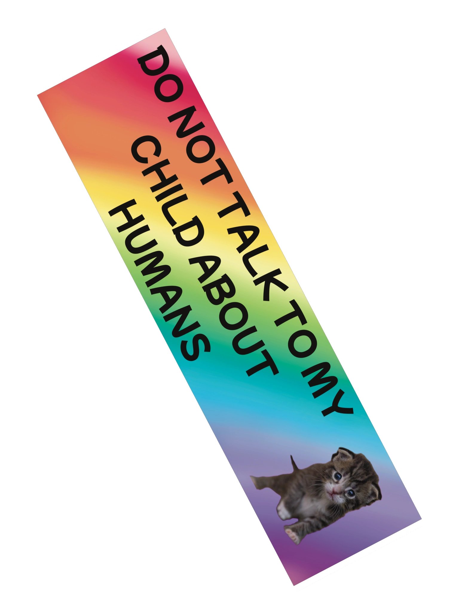 Do Not Talk to My Child About Humans Bumper Sticker product image (2)