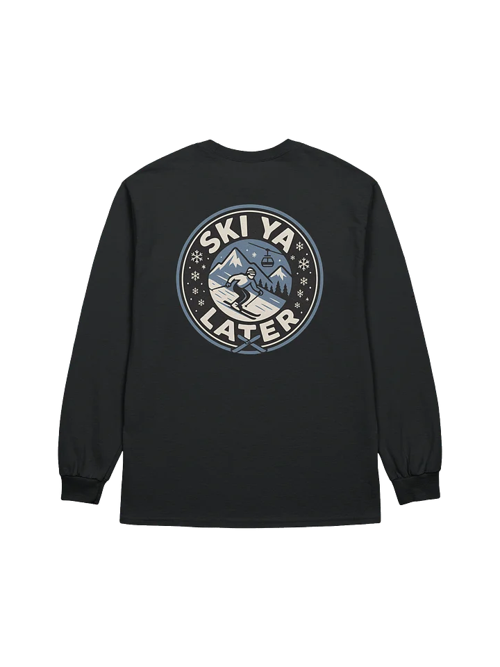 Ski Ya Later - Long Sleeve Standard T - Front Print / Back Full Print product image (2)