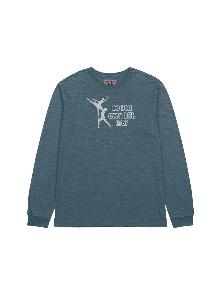 Do You Even Lift, Bro? • LS T-Shirt product image (2)