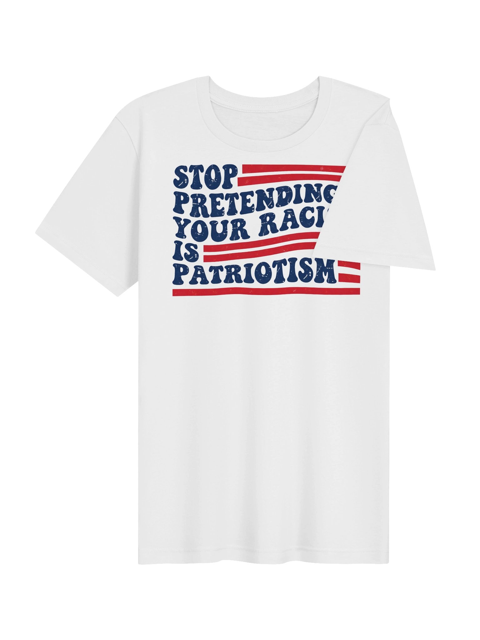 Stop Pretending Your Racism Is Patriotism – Vintage Flag Graphic T-Shirt product image (4)