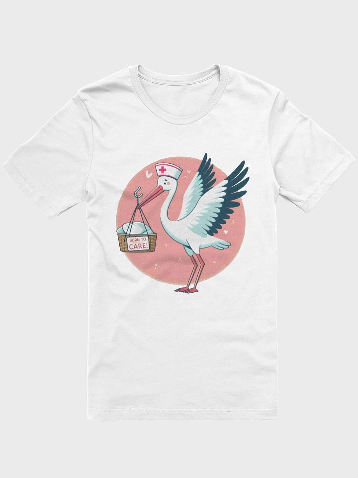 Born to Care Stork Nurse T-Shirt product image (3)