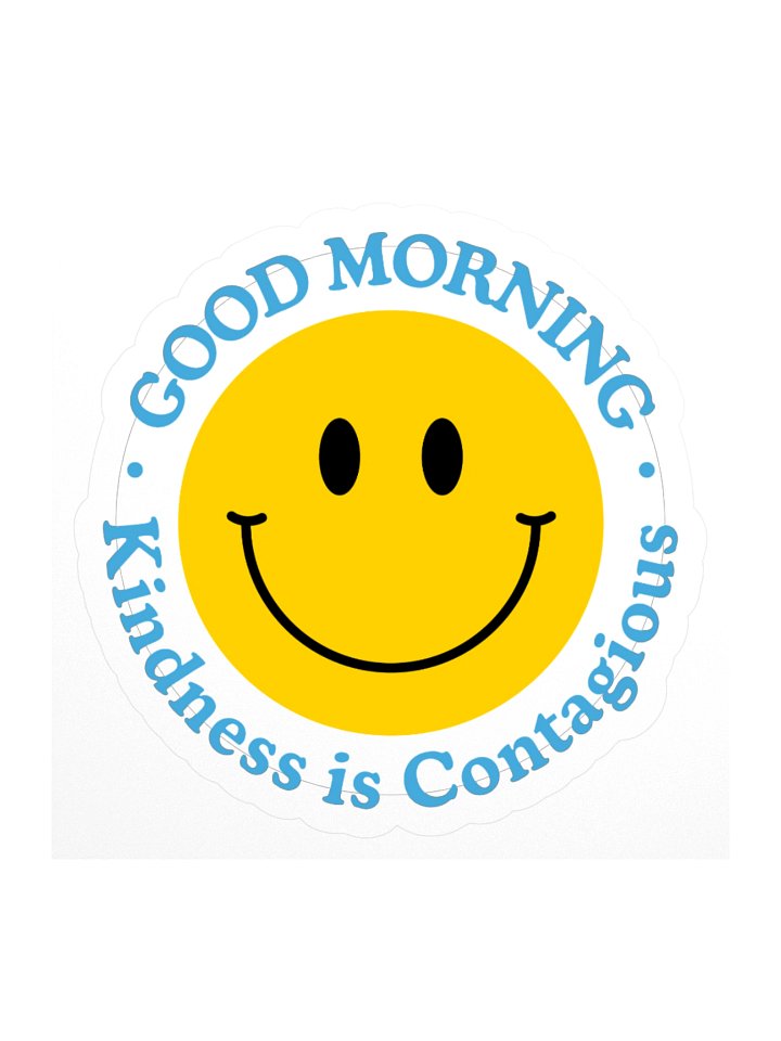 Good Morning - Kindness is contagious - Sticker product image (1)