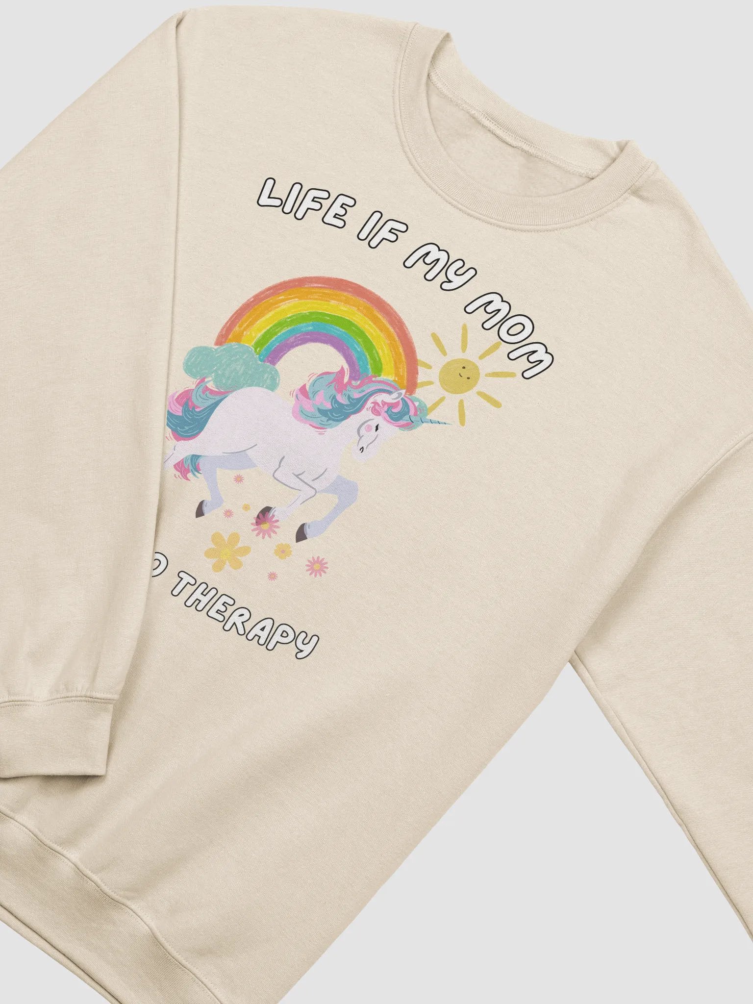 Life if my mom went to therapy Crewneck product image (3)