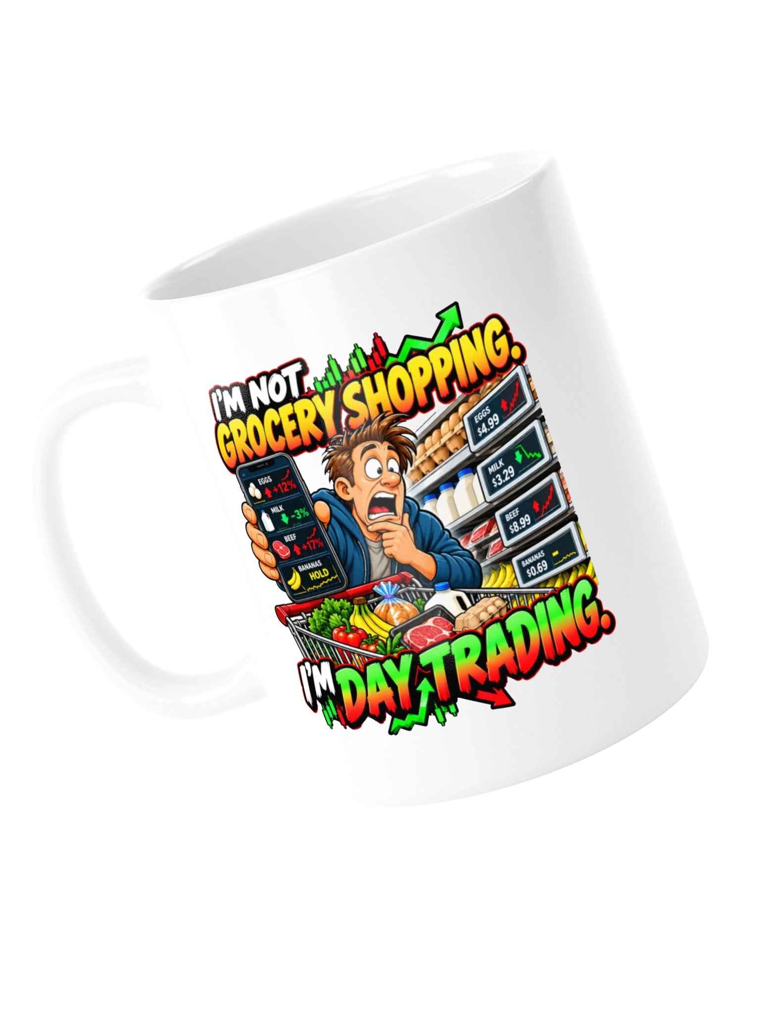I’M NOT GROCERY SHOPPING. I’M DAY TRADING - MUG product image (14)