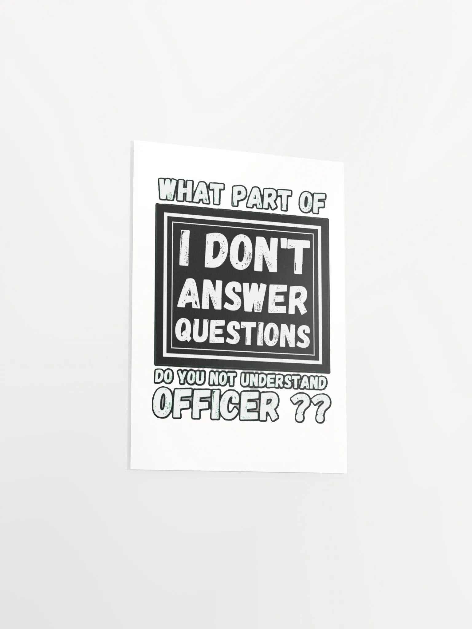 I DON'T ANSWER QUESTIONS product image (16)