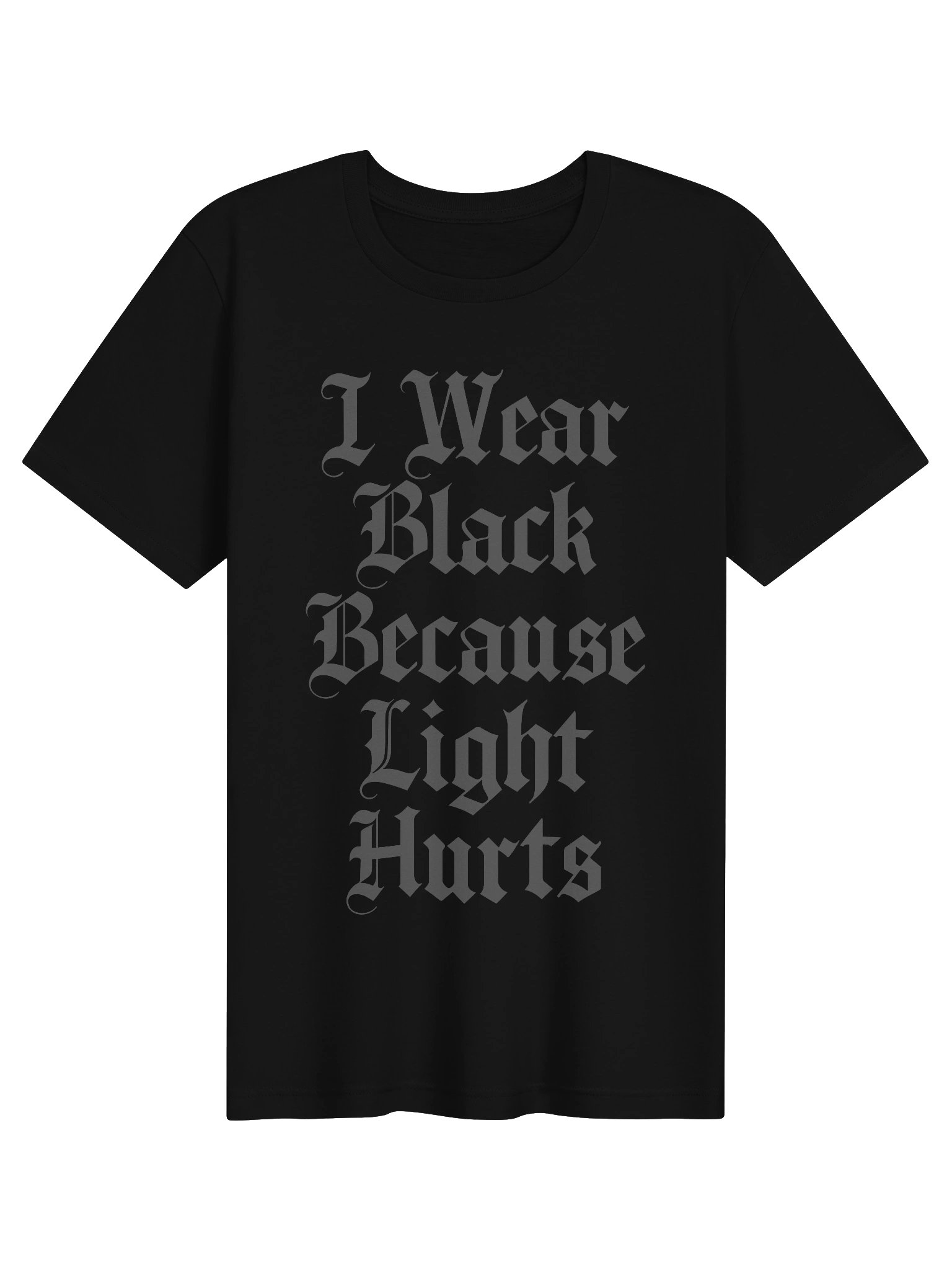 I Wear Black Because Light Hurts Shirt | Migraine Light Sensitivity Tee | Gothic Chronic Illness Shirt product image (1)