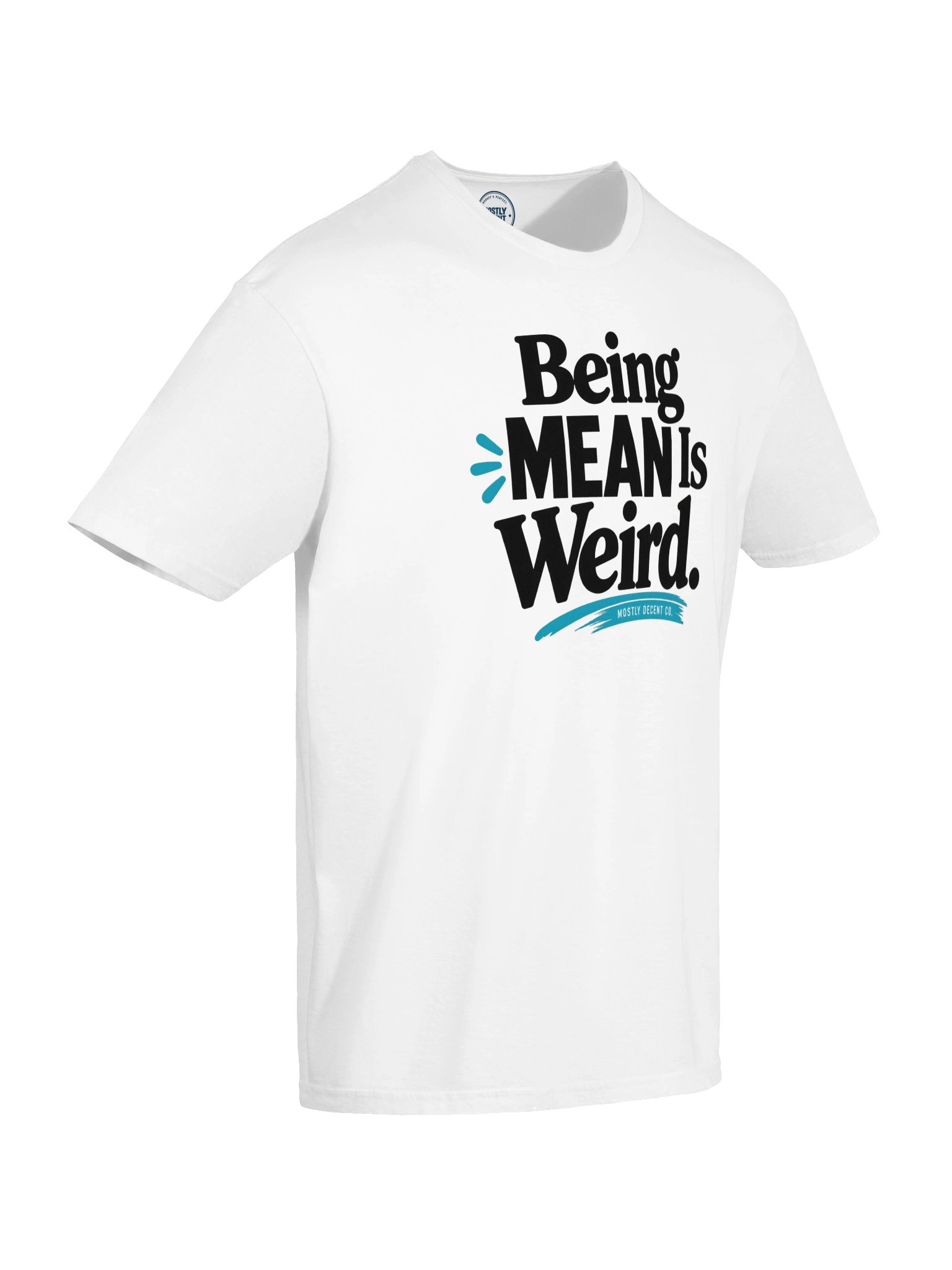 Being Mean Is Weird T-Shirt product image (6)