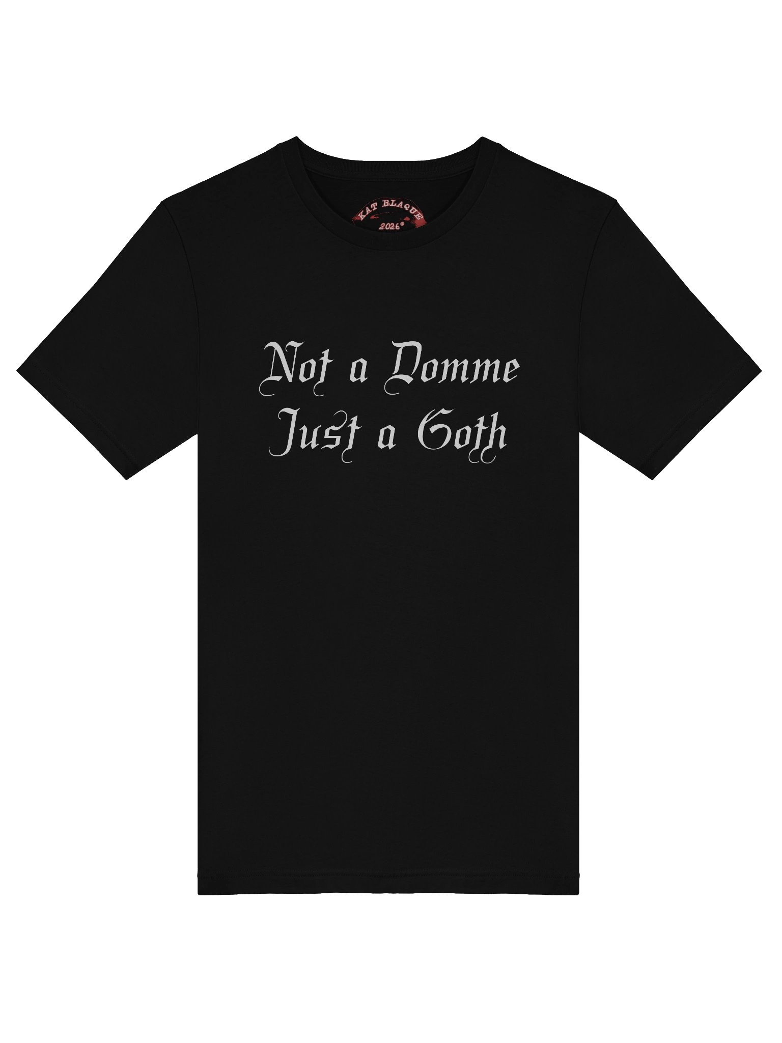 Not a Domme, Just a Goth Supersoft T-Shirt product image (53)