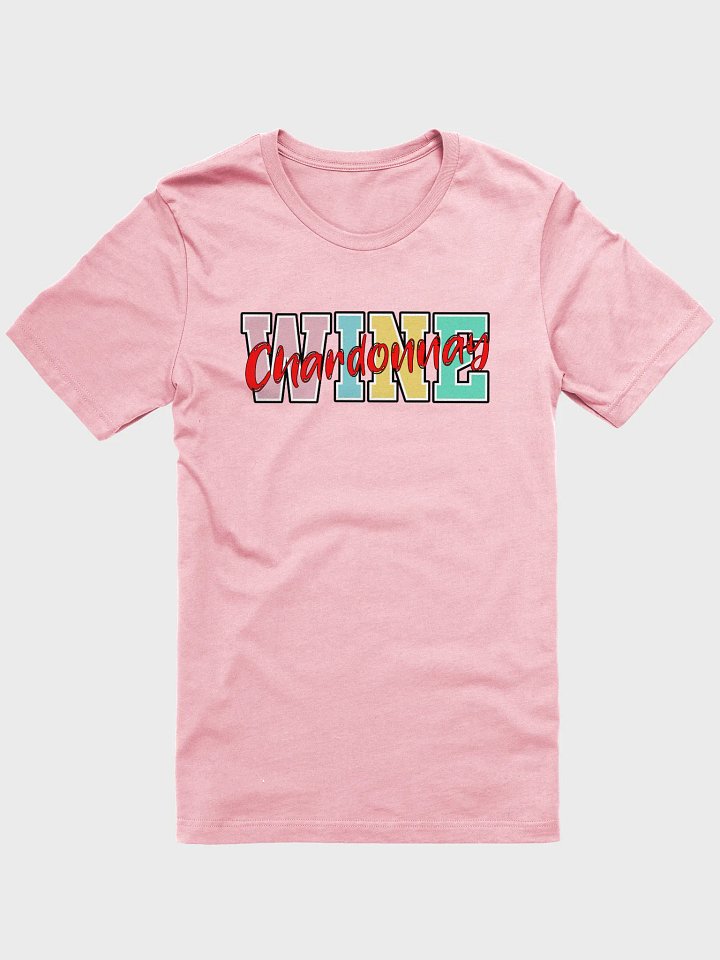 Wine Chardonnay Vibes Colorful Tee product image (1)