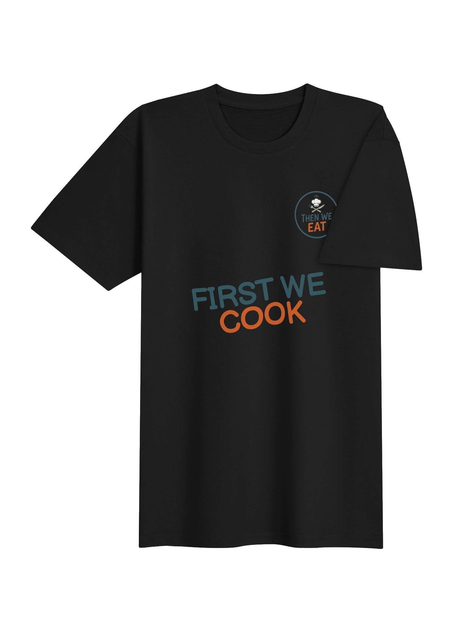 Men’s "First We Cook, Then We Eat" Signature Tee product image (4)